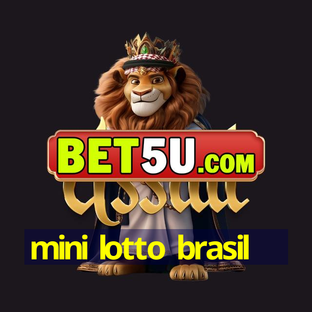 mini lotto brasil